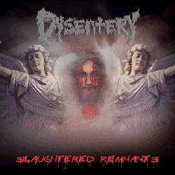 Dysentery (USA) : Slaughtered Remnants